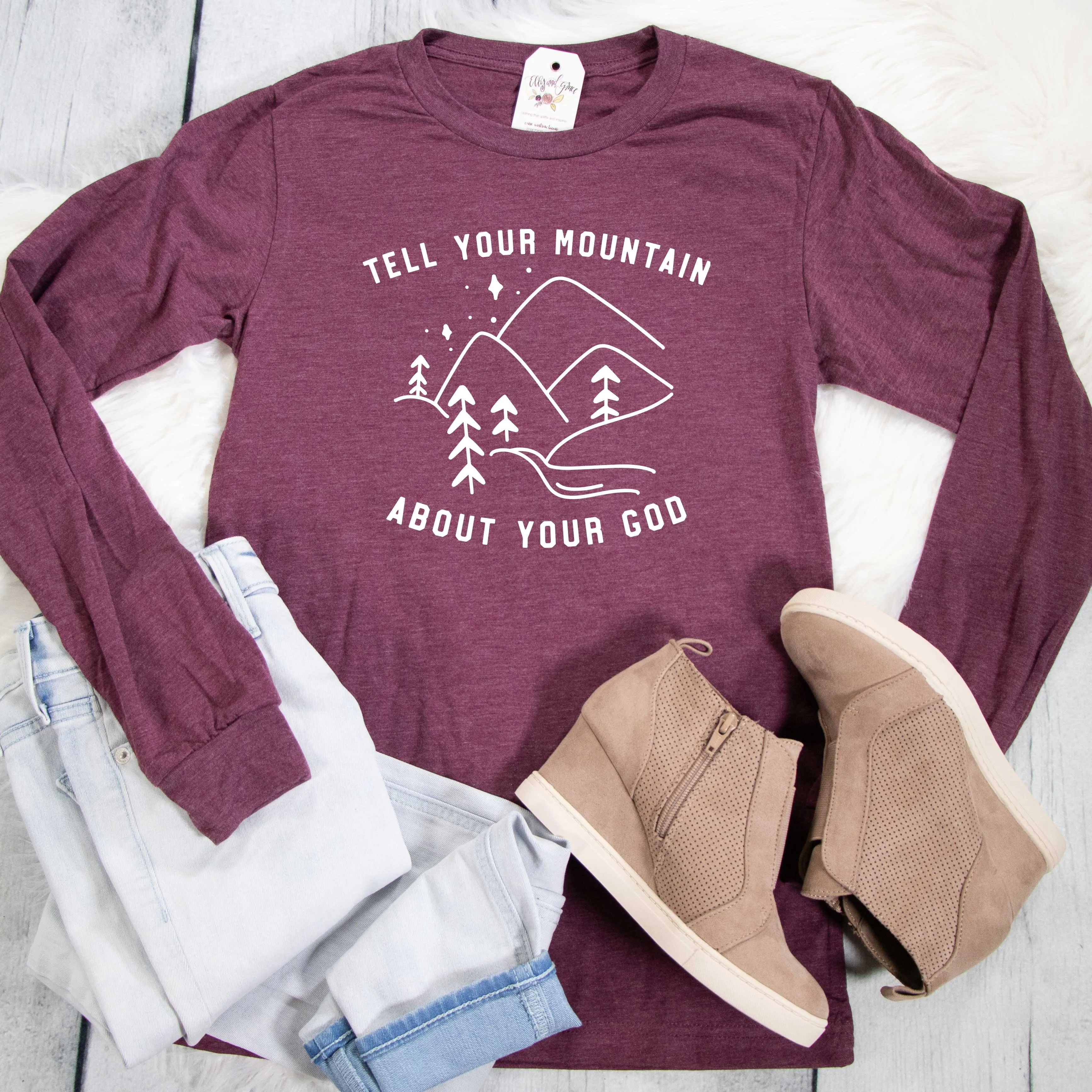 Tell Your Mountain About Your God Crew Longsleeve